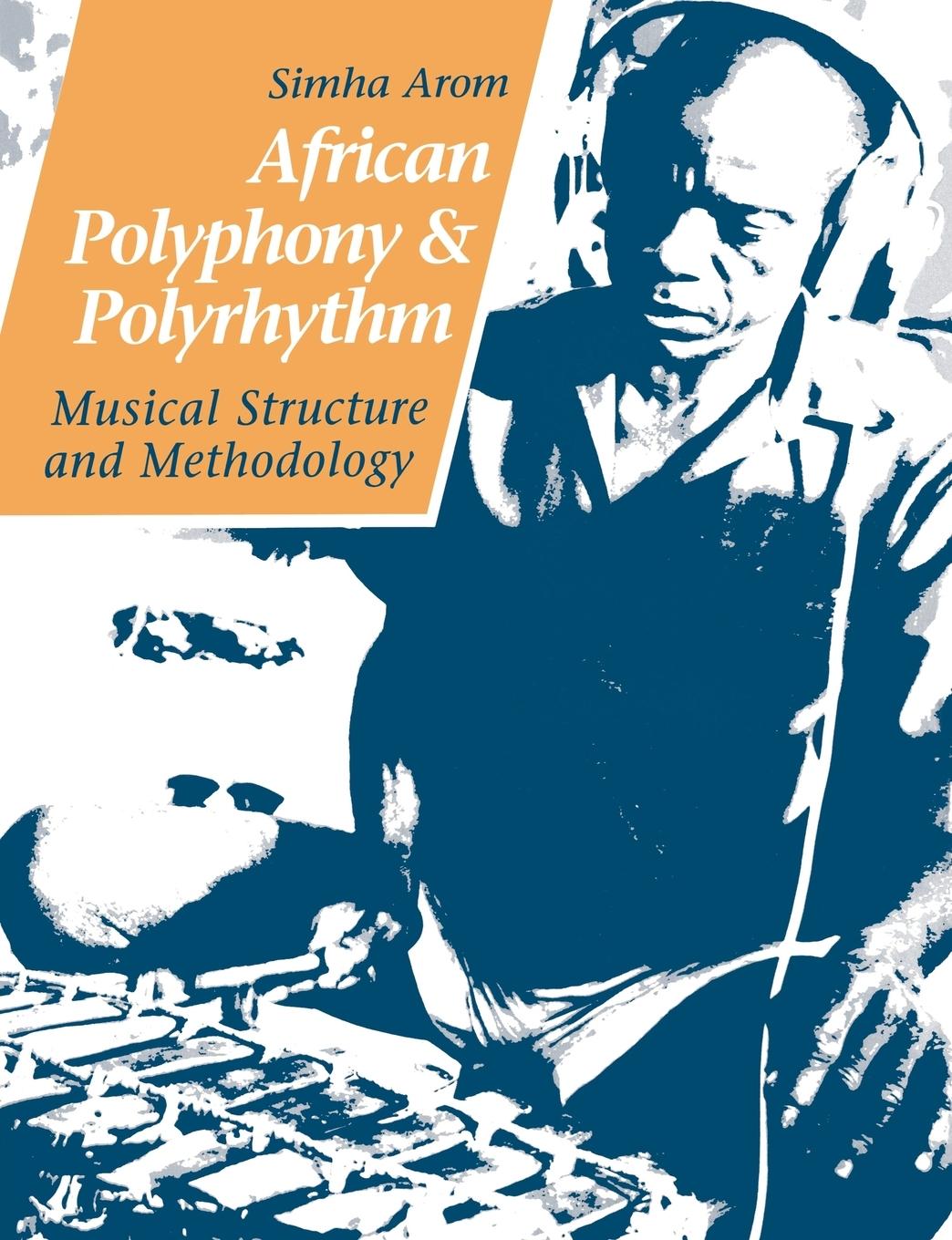 Cover: 9780521616010 | African Polyphony and Polyrhythm | Musical Structure and Methodology