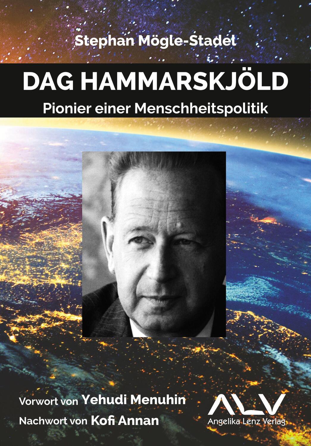 Cover: 9783943624670 | Dag Hammarskjöld | Pionier einer Menschheitspolitik | Mögle-Stadel