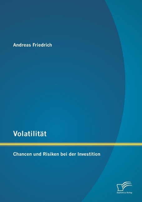 Cover: 9783842894853 | Volatilität: Chancen und Risiken bei der Investition | Friedrich