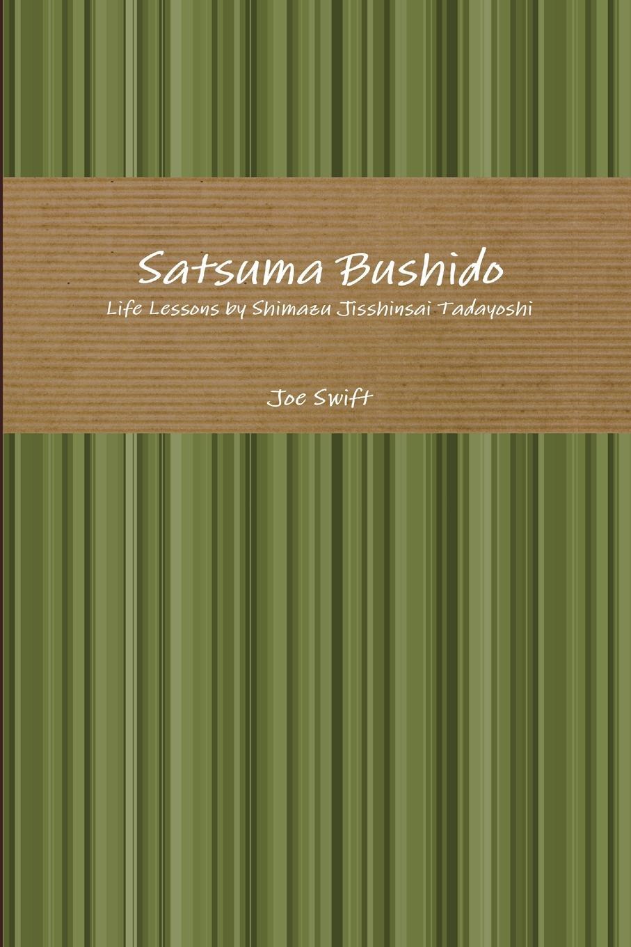 Cover: 9780359046898 | Satsuma Bushido | Life Lessons by Shimazu Jisshinsai Tadayoshi | Swift