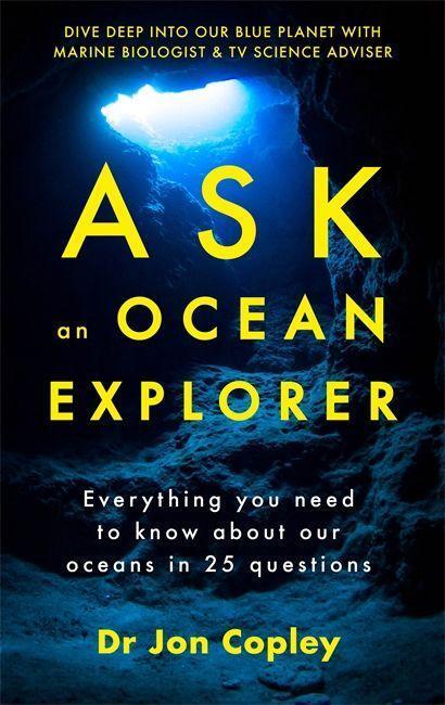 Cover: 9781473696907 | Ask an Ocean Explorer | Dr Jonathan Copley | Taschenbuch | Englisch
