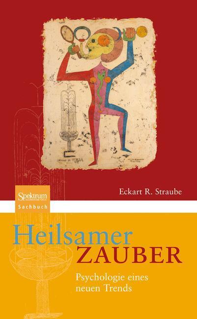 Cover: 9783827431066 | Heilsamer Zauber | Psychologie eines neuen Trends | Eckart R. Straube