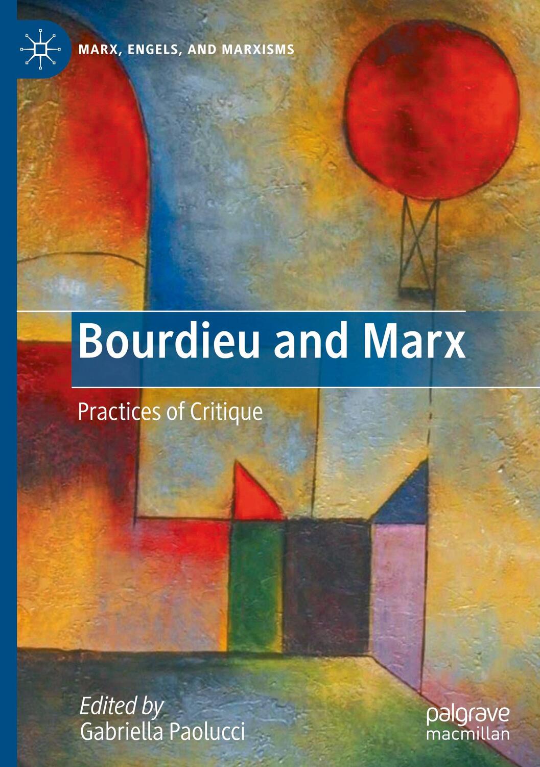 Cover: 9783031062889 | Bourdieu and Marx | Practices of Critique | Gabriella Paolucci | Buch