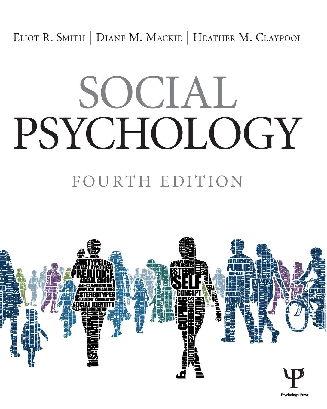 Cover: 9781848728943 | Social Psychology | Fourth Edition | Eliot R. Smith (u. a.) | Buch