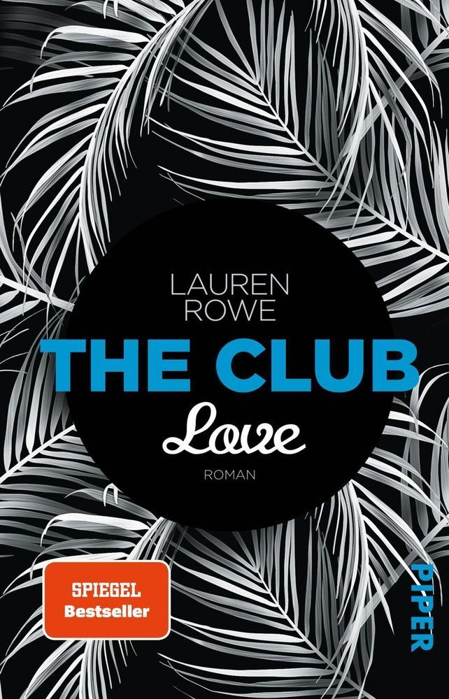 Cover: 9783492310734 | The Club - Love | Roman | Lauren Rowe | Taschenbuch | 368 S. | Deutsch