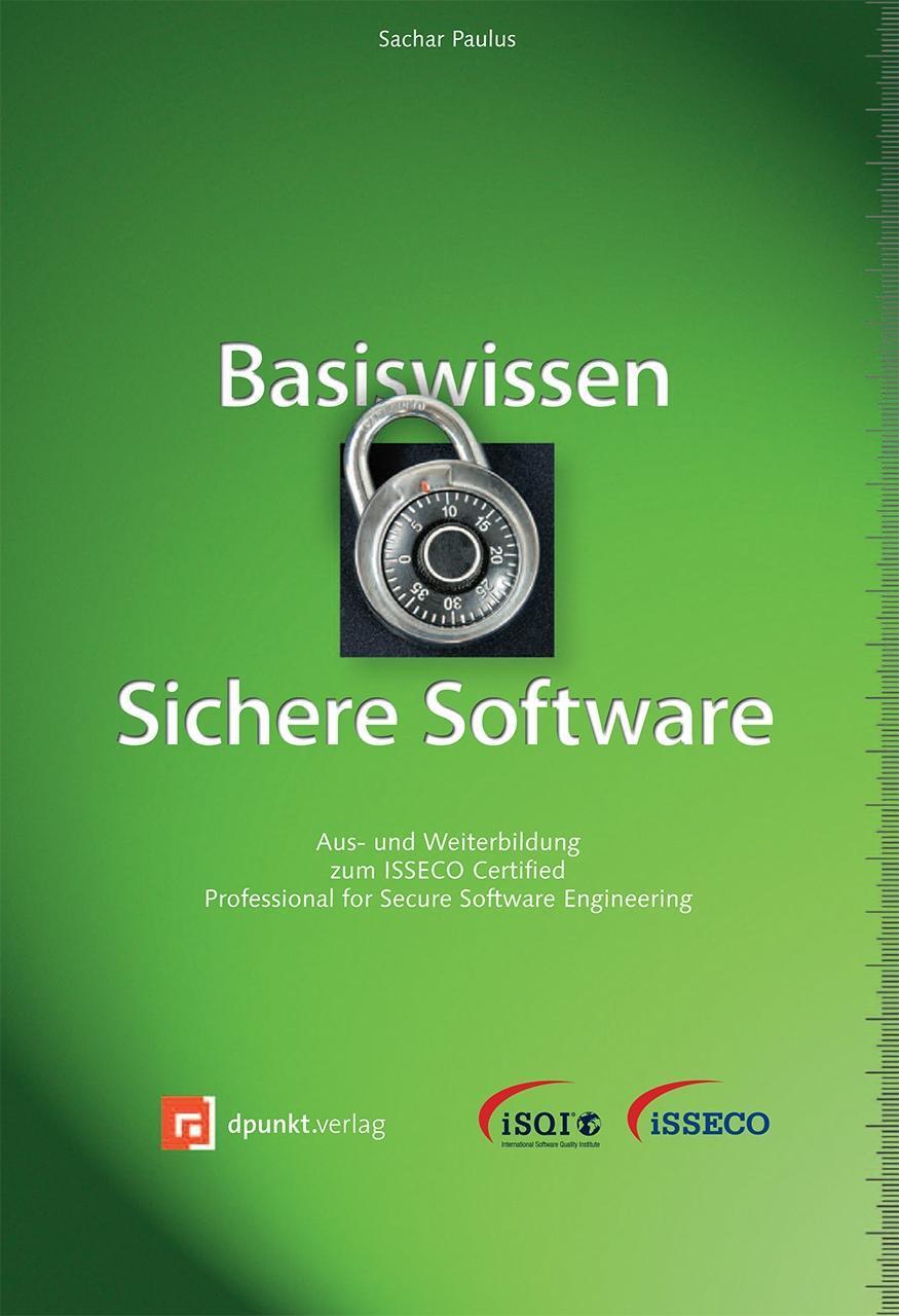 Cover: 9783898647267 | Basiswissen Sichere Software | Sachar Paulus | Buch | XIV | Deutsch