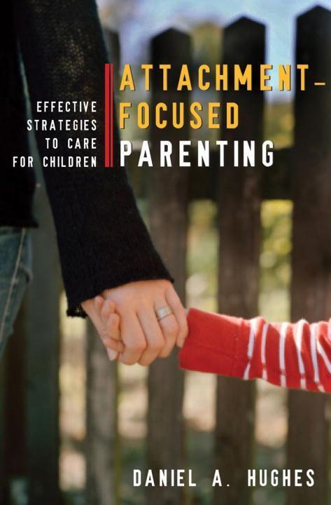 Cover: 9780393705553 | Attachment-Focused Parenting | Daniel A. Hughes | Buch | Englisch