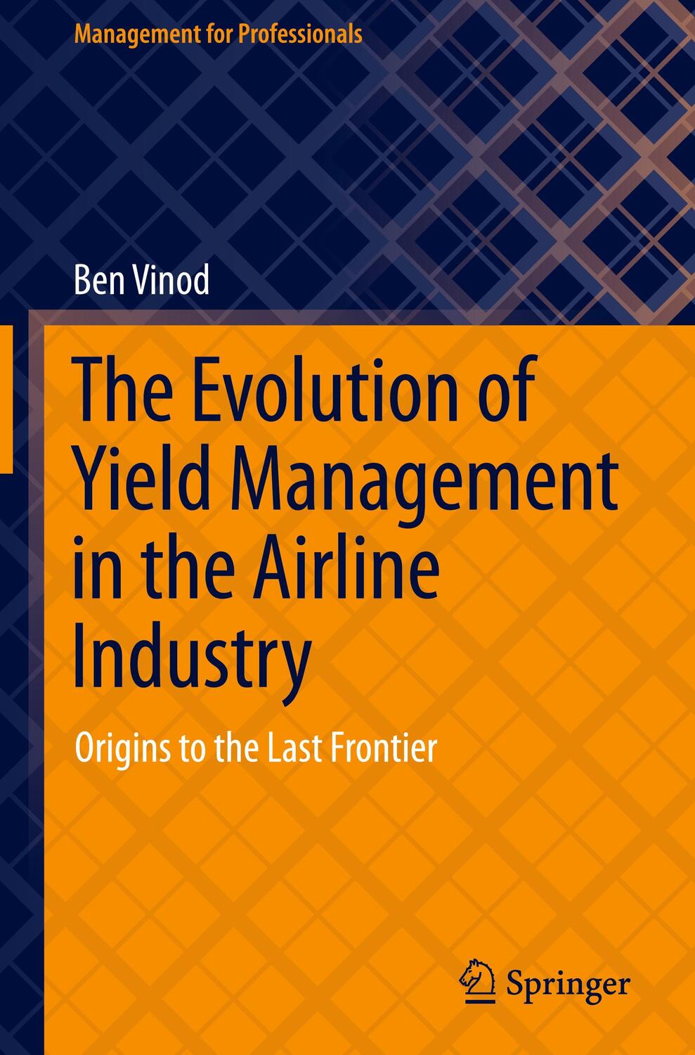 Cover: 9783030704230 | The Evolution of Yield Management in the Airline Industry | Ben Vinod