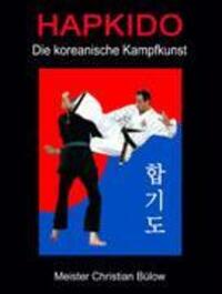 Cover: 9783833407765 | Hapkido | Die koreanische Kampfkunst | Christian Bülow | Buch | 288 S.