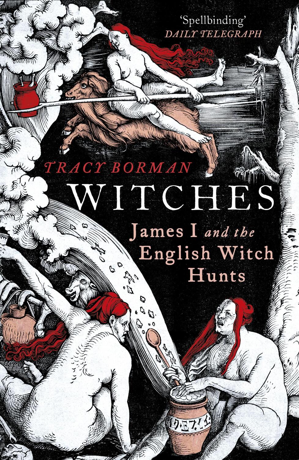 Cover: 9780099549147 | Witches | James I and the English Witch Hunts | Tracy Borman | Buch