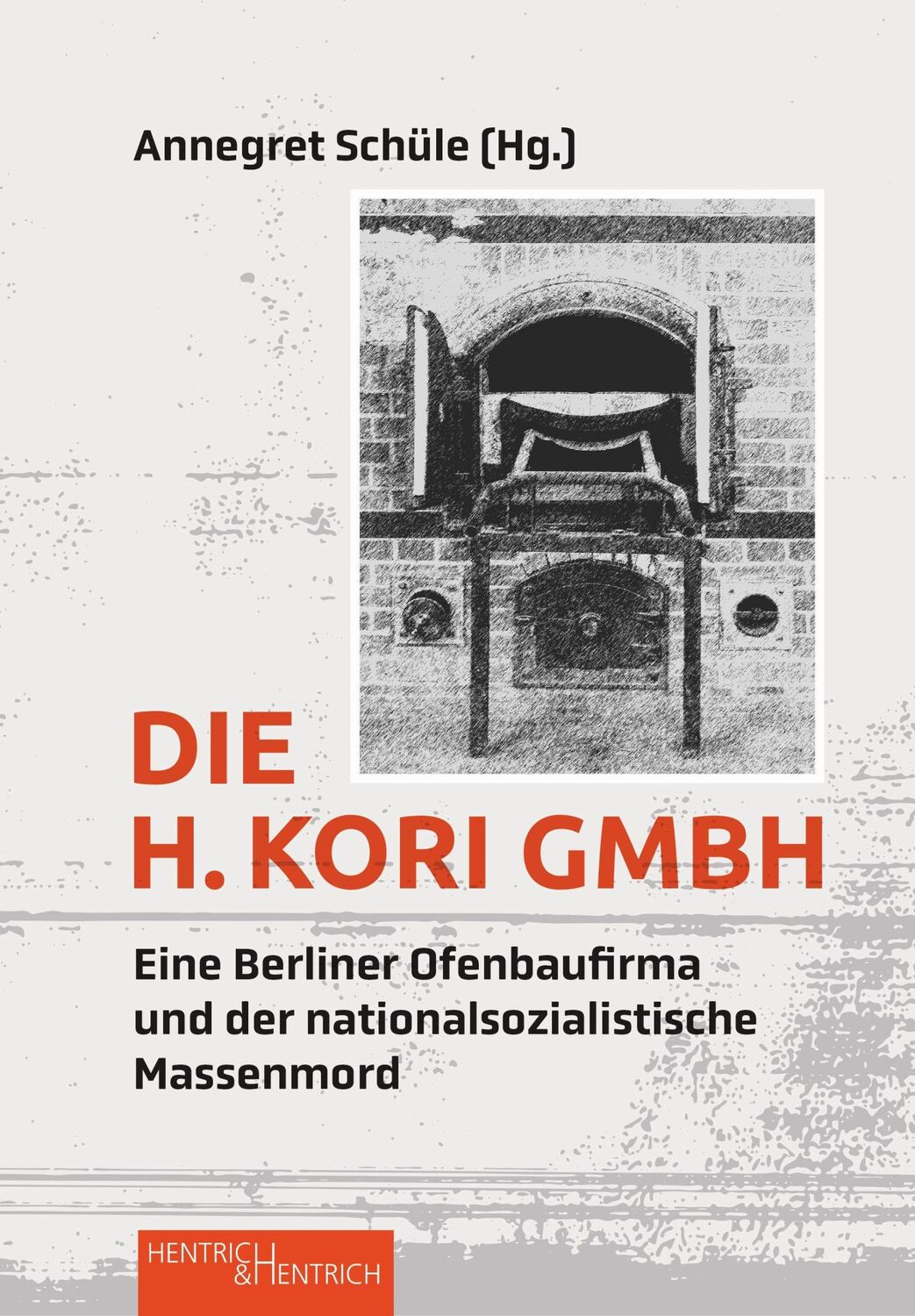 Cover: 9783955654115 | Die H. Kori GmbH | Annegret Schüle | Taschenbuch | 240 S. | Deutsch