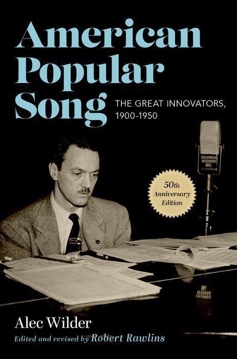 Cover: 9780190939953 | American Popular Song: The Great Innovators, 1900-1950 | Alec Wilder