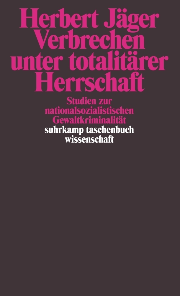 Cover: 9783518279885 | Verbrechen unter totalitärer Herrschaft | Herbert Jäger | Taschenbuch