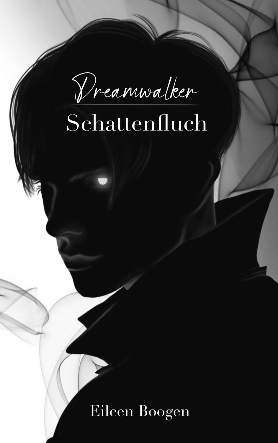 Cover: 9783758321986 | Dreamwalker: Schattenfluch | Eileen Boogen | Taschenbuch | Paperback