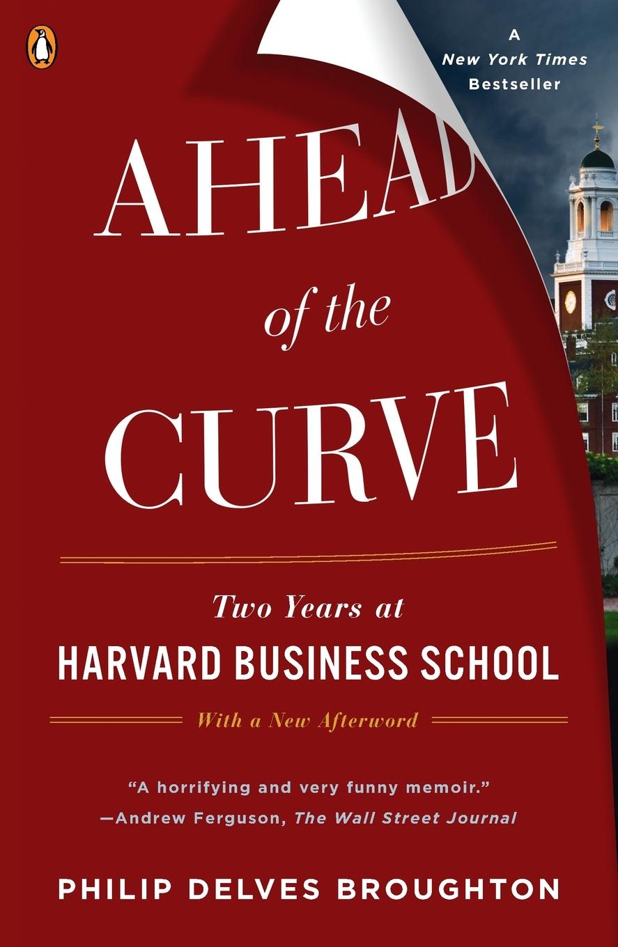 Cover: 9780143115434 | Ahead of the Curve | Two Years at Harvard Business School | Broughton