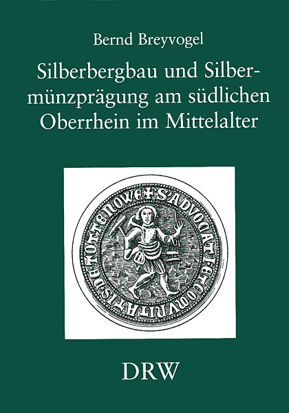 Cover: 9783799552493 | Silberbergbau und Silbermünzprägung am südlichen Oberrhein im...