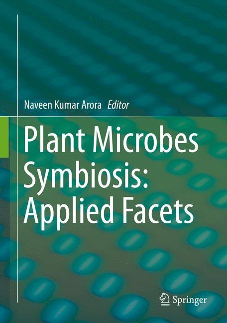 Cover: 9788132220671 | Plant Microbes Symbiosis: Applied Facets | Naveen Kumar Arora | Buch