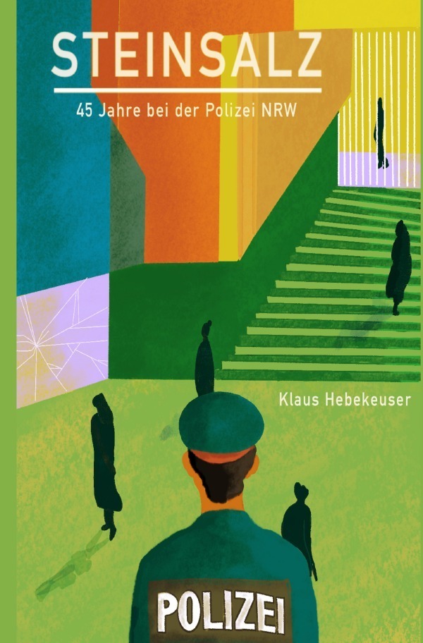 Cover: 9783754960196 | Steinsalz | 45 Jahre bei der Polizei NRW. DE | Klaus Hebekeuser | Buch