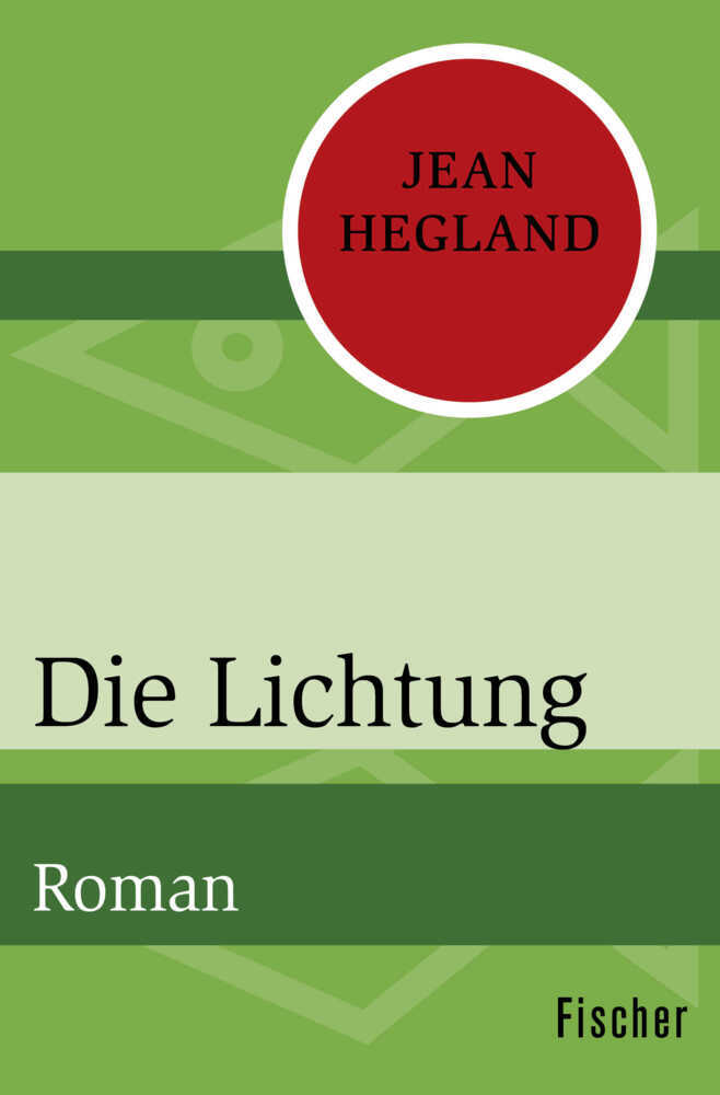 Cover: 9783596314942 | Die Lichtung | Roman | Jean Hegland | Taschenbuch | 300 S. | Deutsch