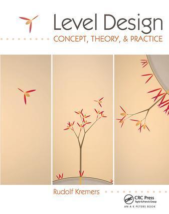 Cover: 9781568813387 | Level Design: Concept, Theory, and Practice | Rudolf Kremers | Buch