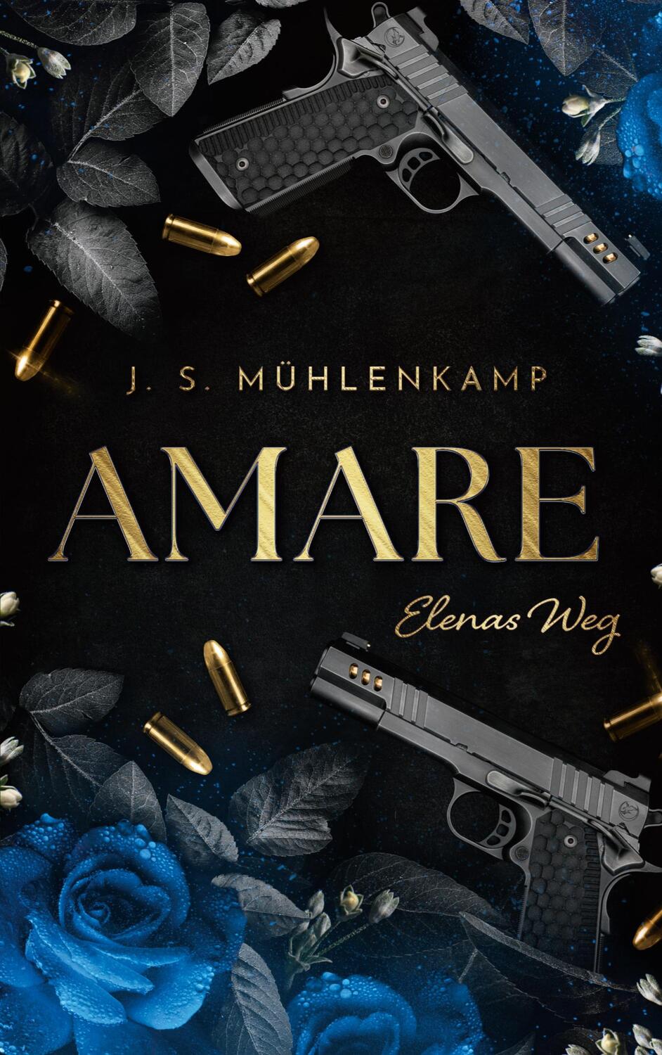 Cover: 9783759713414 | Amare - Elenas Weg | Eine mitreißende Dark Mafia Romance mit Spice