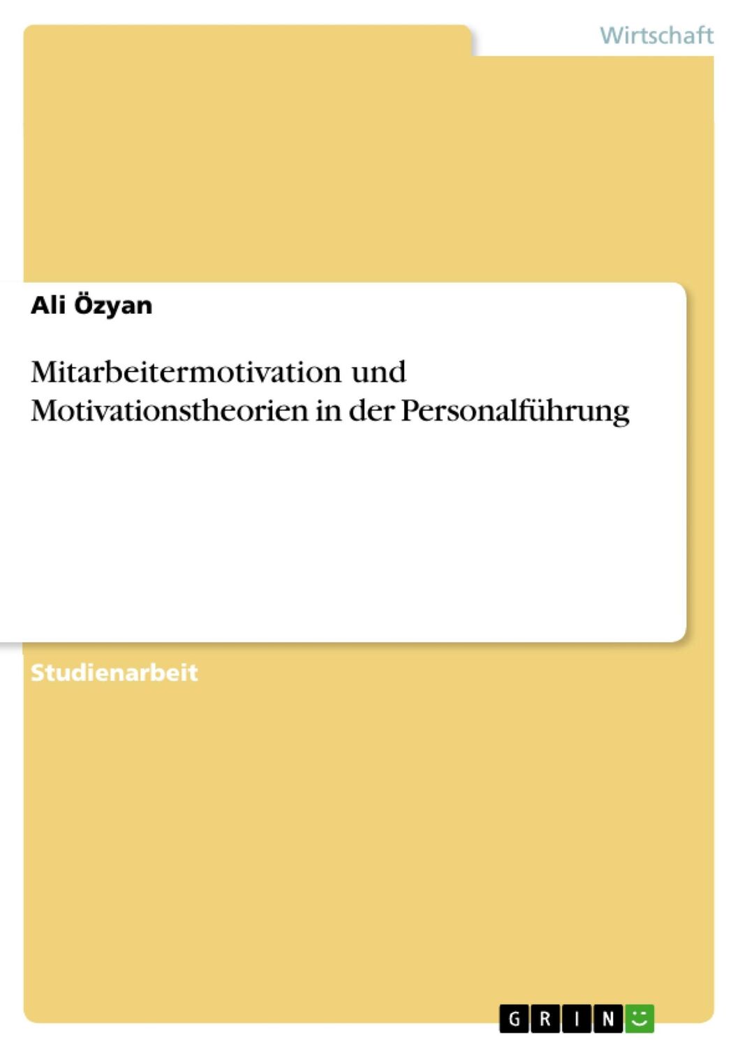 Cover: 9783668082052 | Mitarbeitermotivation und Motivationstheorien in der Personalführung