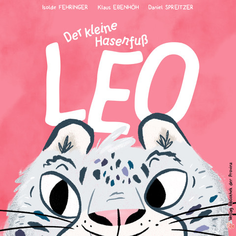 Cover: 9783991261148 | Der kleine Hasenfuß Leo | Isolde Fehringer (u. a.) | Buch | Deutsch