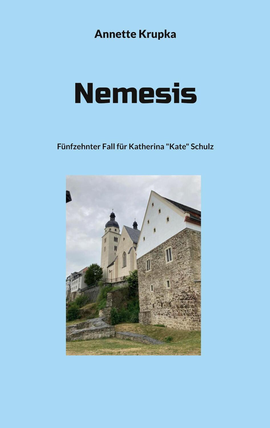 Cover: 9783754318096 | Nemesis | Fünfzehnter Fall für Katherina "Kate" Schulz | Krupka | Buch