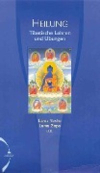 Cover: 9783980536509 | Heilung | Tibetische Lehren und Übungen | Taschenbuch | Deutsch | 1996
