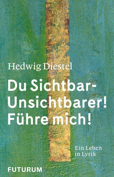 Cover: 9783856362737 | Hedwig Diestel «Du Sichtbar-Unsichtbarer! Führe mich!» | Diestel