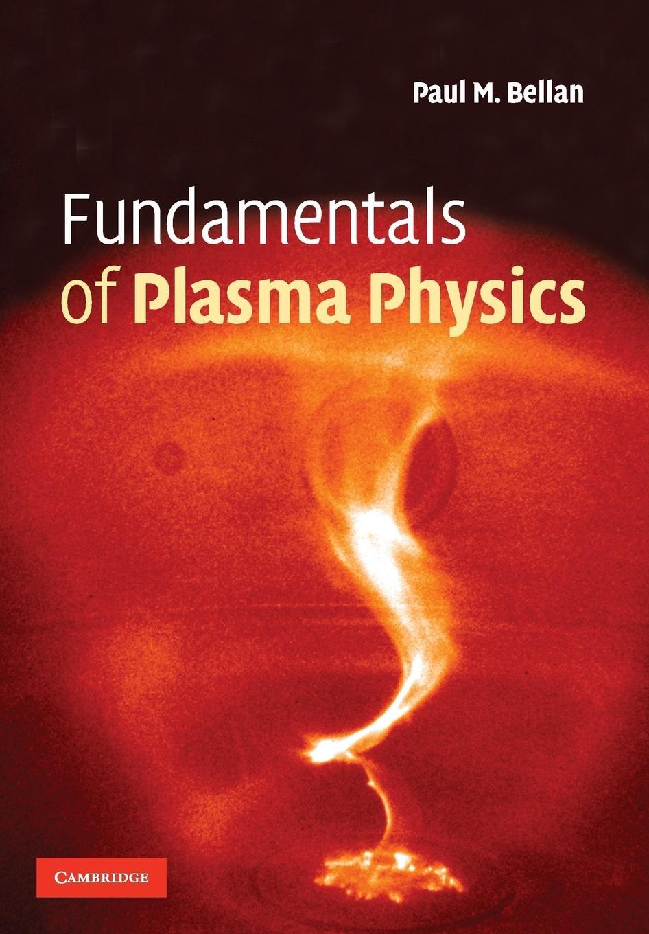 Cover: 9780521528009 | Fundamentals of Plasma Physics | Paul M. Bellan | Taschenbuch | 2015
