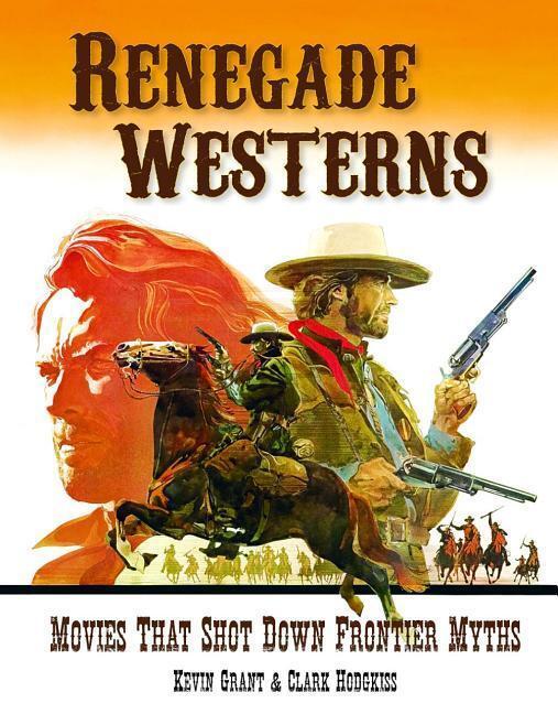 Cover: 9781903254936 | Renegade Westerns | Movies That Shot Down Frontier Myths | Taschenbuch