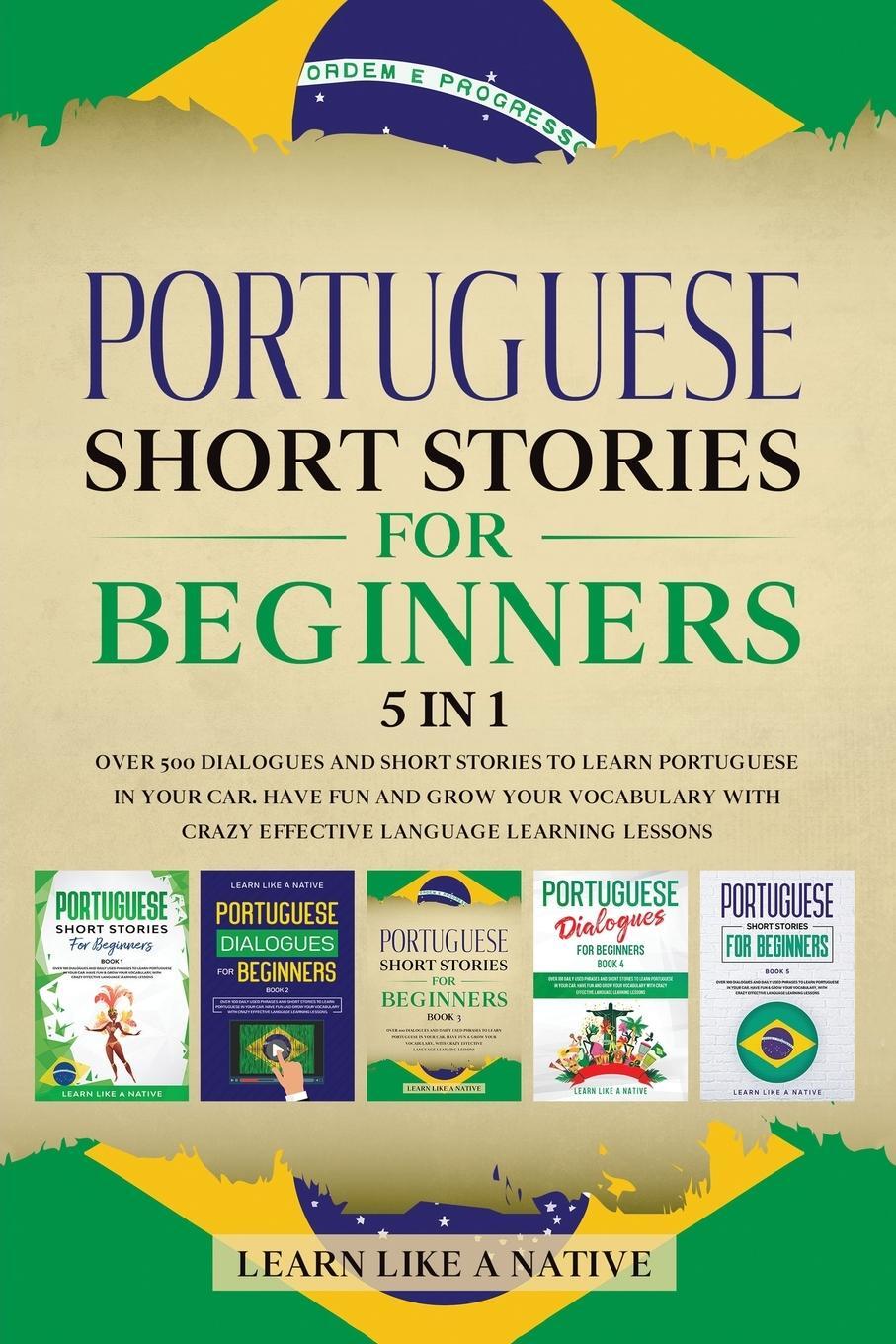Cover: 9781913907297 | Portuguese Short Stories for Beginners 5 in 1 | Learn Like A Native