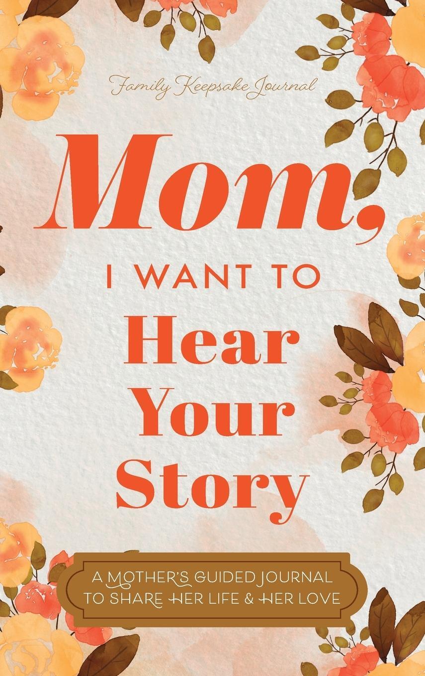 Cover: 9780578644059 | Mom, I Want to Hear Your Story | Jeffrey Mason | Buch | Gebunden