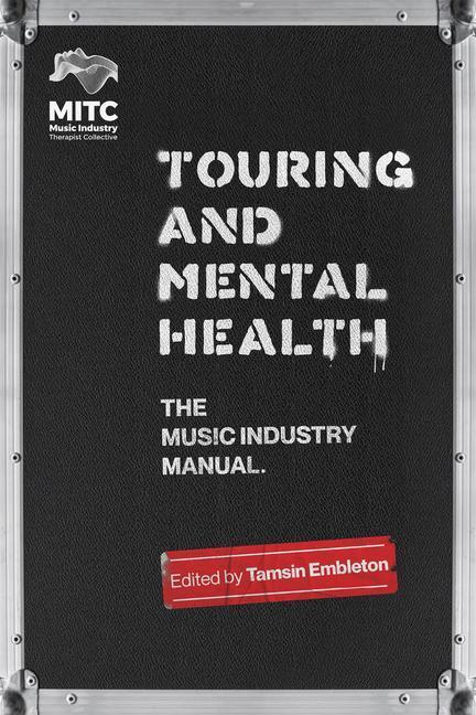 Cover: 9781913172343 | Touring and Mental Health | The Music Industry Manual | Embleton