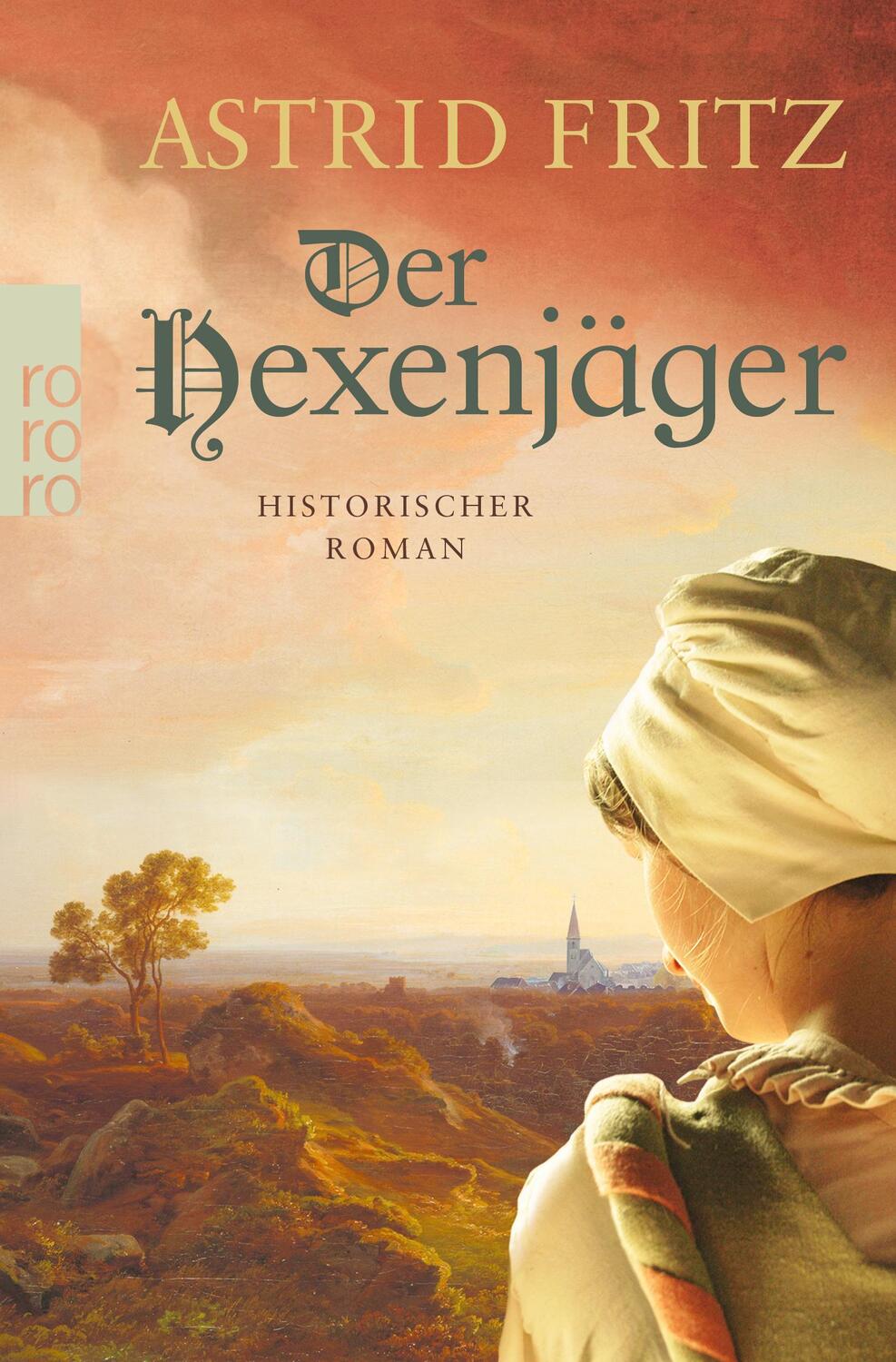 Cover: 9783499274671 | Der Hexenjäger | Astrid Fritz | Taschenbuch | Deutsch | 2018