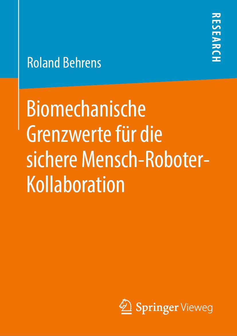 Cover: 9783658269951 | Biomechanische Grenzwerte für die sichere Mensch-Roboter-Kollaboration