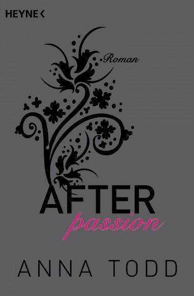 Cover: 9783453491168 | After passion | Roman | Anna Todd | Taschenbuch | After | 704 S.