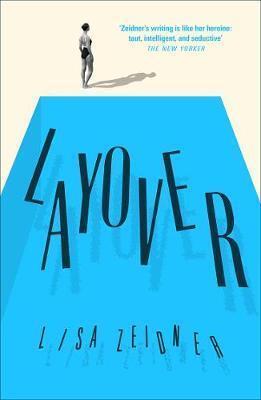 Cover: 9781911590019 | Layover | Lisa Zeidner | Taschenbuch | Englisch | 2018 | Pushkin Press