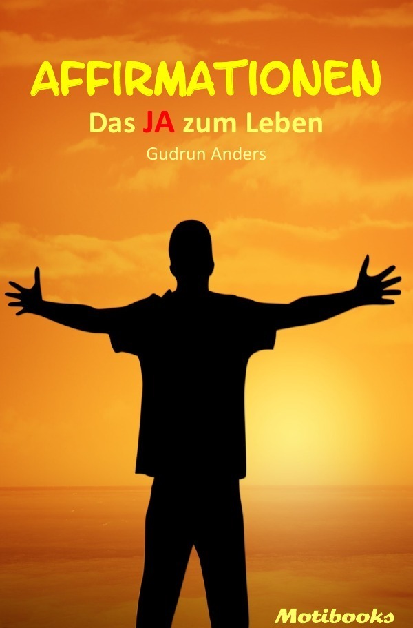 Cover: 9783745051261 | Affirmationen - Das JA zum Leben | Gudrun Anders | Taschenbuch | 96 S.