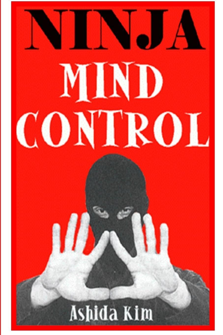 Cover: 9781435769243 | Ninja Mind Control | Ashida Kim | Taschenbuch | Paperback | Englisch