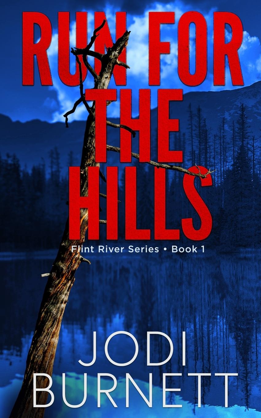 Cover: 9781733643108 | Run For The Hills | Jodi L Burnett | Taschenbuch | Paperback | 2021