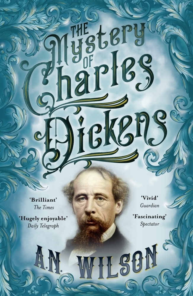 Cover: 9781786497932 | The Mystery of Charles Dickens | A. N. Wilson | Taschenbuch | 358 S.