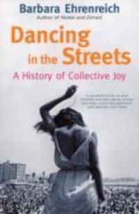 Cover: 9781847080080 | Dancing In The Streets | A History Of Collective Joy | Ehrenreich