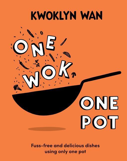 Cover: 9781787139084 | One Wok, One Pot | Fuss-free and Delicious Dishes Using Only One Pot