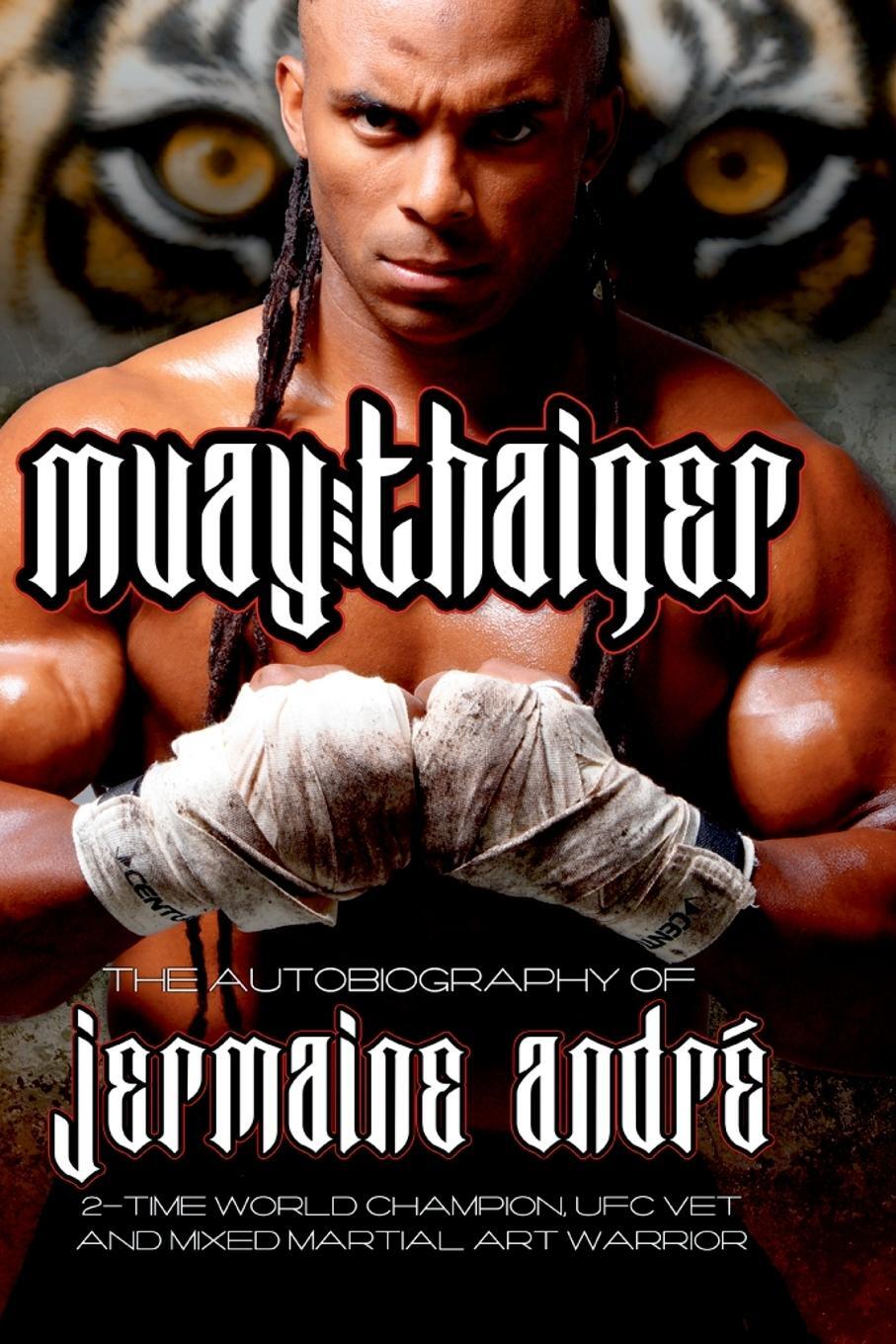Cover: 9781329489042 | Muay Thaiger Book 1 | Jermaine Andre | Taschenbuch | Paperback | 2015