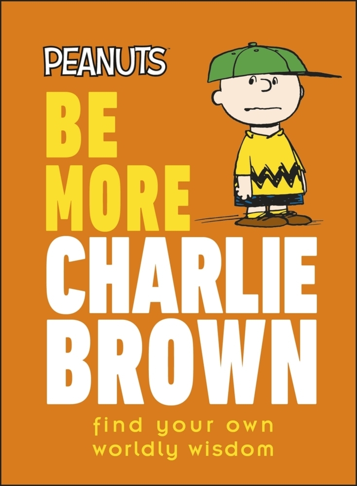 Cover: 9780241543689 | Peanuts Be More Charlie Brown | Find Your Own Worldly Wisdom | Gertler