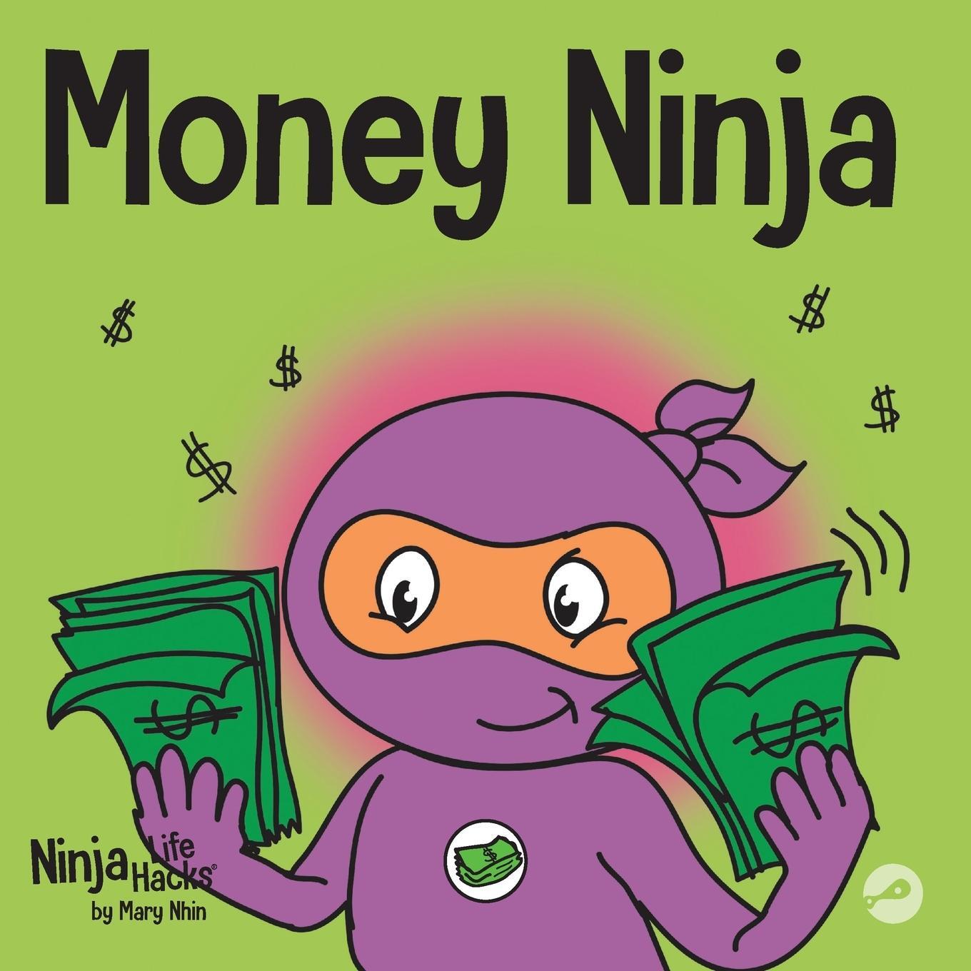 Cover: 9781951056339 | Money Ninja | A Children's Book About Saving, Investing, and Donating