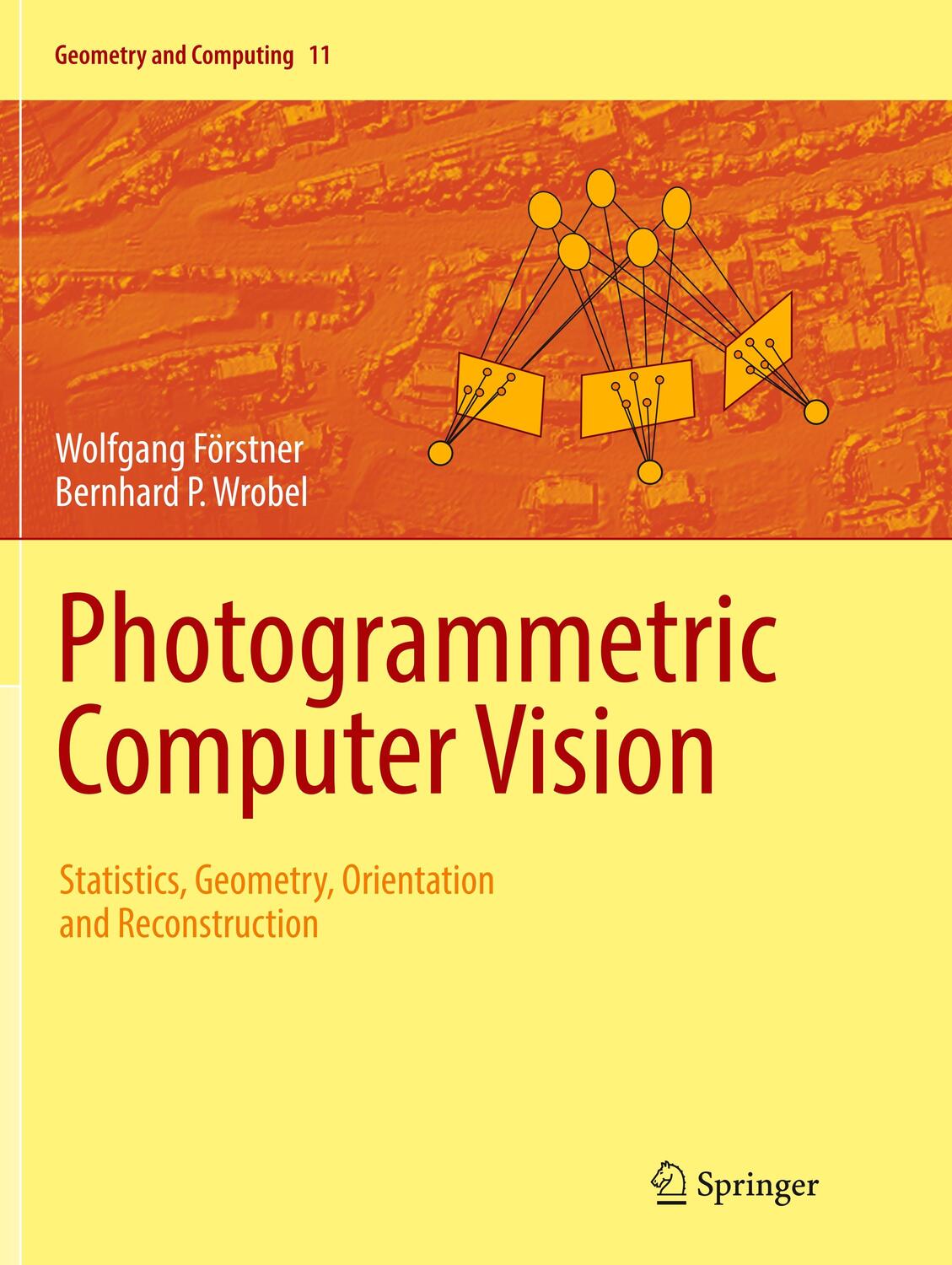 Cover: 9783319791708 | Photogrammetric Computer Vision | Bernhard P. Wrobel (u. a.) | Buch