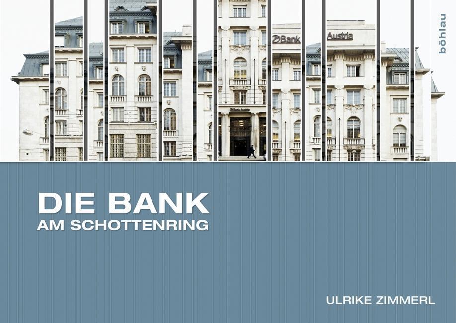 Cover: 9783205788782 | Die Bank am Schottenring | Ulrike Zimmerl | Taschenbuch | 120 S.